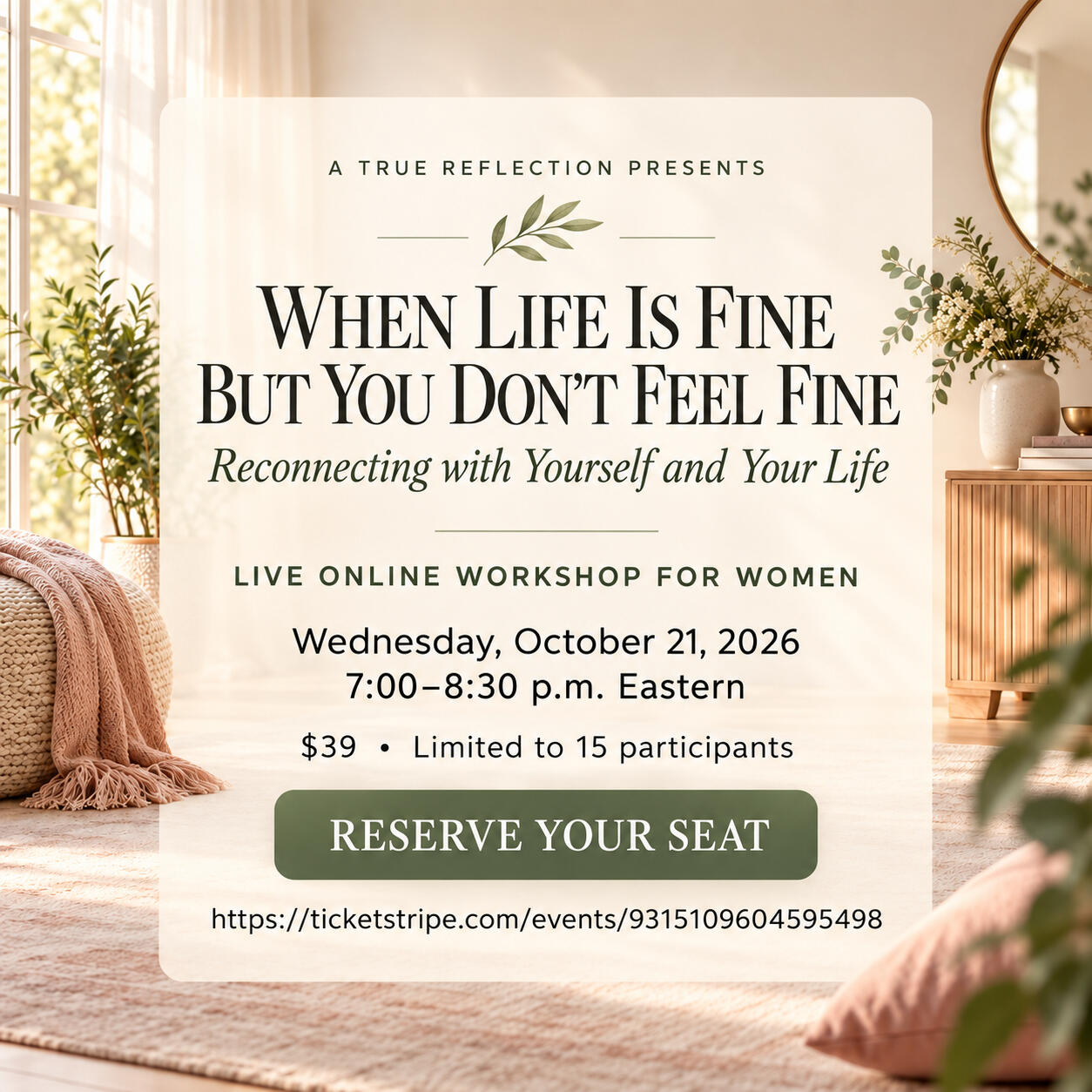 WhenA True Reflection virtual workshop for women - When Life Is Fine But You Don't Feel Fine: Reconnecting With Yourself and You